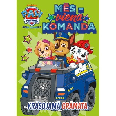 Paw Patrol. Mēs - viena komanda. Krāsojamā grāmata Paw Patrol. Mēs - viena komanda. Krāsojamā grāmata