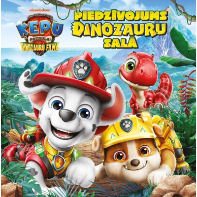 Paw Patrol. Dinozauru filma. Piedzīvojums dinozauru salā Paw Patrol. Dinozauru filma. Piedzīvojums dinozauru salā