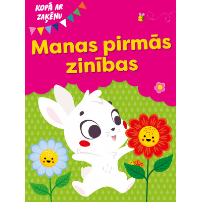 Manas pirmās zinības kopā ar zaķēnu Manas pirmās zinības kopā ar zaķēnu