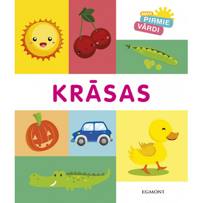 Mani pirmie vārdi. Krāsas Mani pirmie vārdi. Krāsas