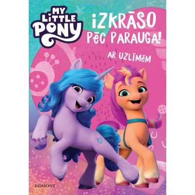 My Little Pony. Izkrāso pēc parauga! Ar uzlīmēm My Little Pony. Izkrāso pēc parauga! Ar uzlīmēm