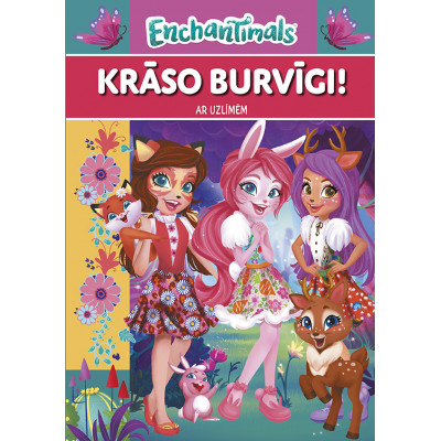 Enchantimals. Krāso burvīgi! Ar uzlīmēm Enchantimals. Krāso burvīgi! Ar uzlīmēm