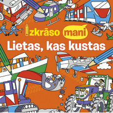Izkrāso mani! Lietas, kas kustas