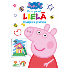 Peppa Pig. Mana  pirmā lielā krāsojamā grāmata