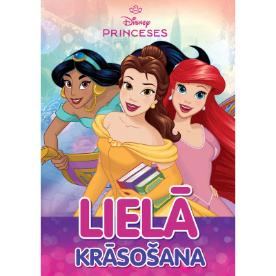 Princeses. LIELĀ krāsošana. Disney
