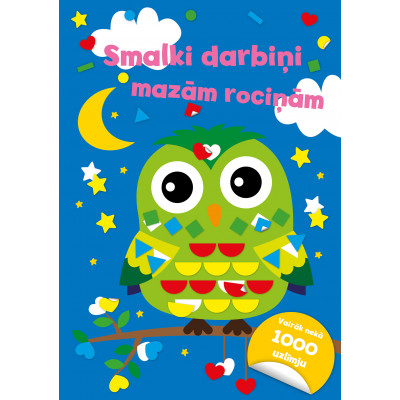 Smalki darbiņi mazām rociņām ZILA. Vairāk nekā 1000 uzlīmju