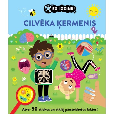 Es izzinu! Cilvēka ķermenis. Atver 50 atlokus un atklāj pārsteidzošus faktus!