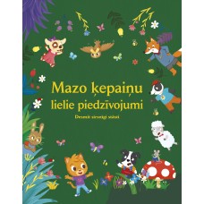Mazo ķepaiņu lielie piedzīvojumi. Desmit sirsnīgi stāsti