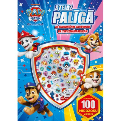 Paw Patrol. Steidz palīgā. Vairāk nekā 100 mirdzošu uzlīmju Paw Patrol. Steidz palīgā. Vairāk nekā 100 mirdzošu uzlīmju
