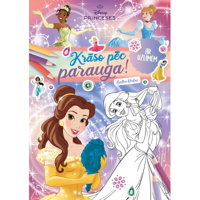 Princeses. Krāso pēc parauga! Ar uzlīmēm. Disney Princeses. Krāso pēc parauga! Ar uzlīmēm. Disney