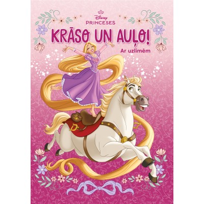 Princeses. Krāso un auļo! Ar uzlīmēm. Disney Princeses. Krāso un auļo! Ar uzlīmēm. Disney