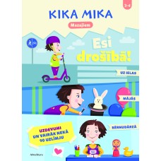 Kika Mika mazajiem.Esi drošībā! Uzdevumi un vairāk nekā 90 uzlīmju